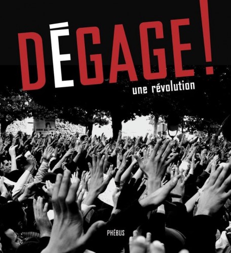 dégage, une révolution, beau livre,éditions phebus,Révolution tunisienne, photo, images, 2011,2012,adib samoud